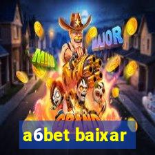 a6bet baixar